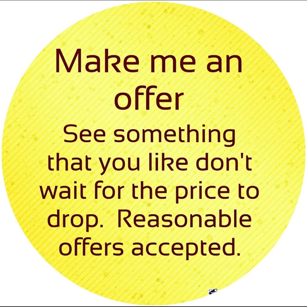 I’m open to ALL reasonable Offers!